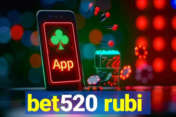 bet520 rubi